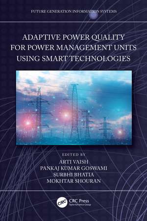 Adaptive Power Quality for Power Management Units using Smart Technologies de Arti Vaish