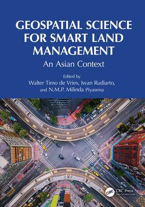 Geospatial Science for Smart Land Management: An Asian Context de Walter Timo de Vries