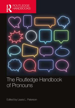 The Routledge Handbook of Pronouns de Laura L. Paterson