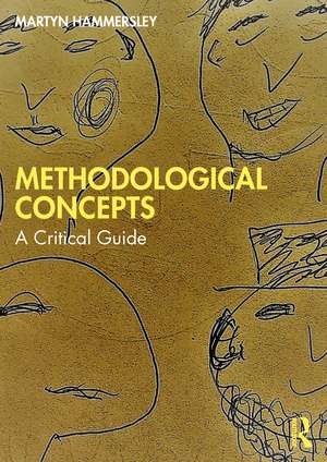 Methodological Concepts: A Critical Guide de Martyn Hammersley