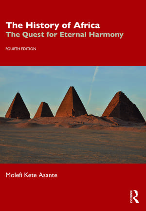 The History of Africa: The Quest for Eternal Harmony de Molefi Kete Asante