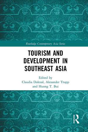 Tourism and Development in Southeast Asia de Claudia Dolezal