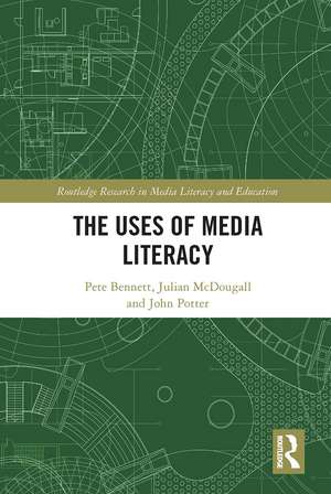 The Uses of Media Literacy de Pete Bennett