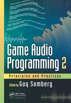 Game Audio Programming 2: Principles and Practices de Guy Somberg