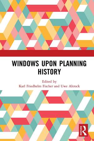 Windows Upon Planning History de Karl Friedhelm Fischer