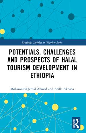 Potentials, Challenges and Prospects of Halal Tourism Development in Ethiopia de Mohammed Jemal Ahmed