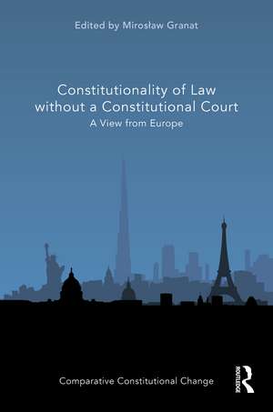 Constitutionality of Law without a Constitutional Court: A View from Europe de Mirosław Granat