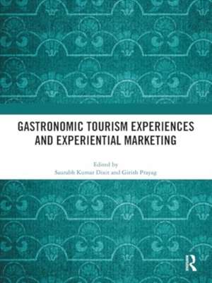 Gastronomic Tourism Experiences and Experiential Marketing de Saurabh Kumar Dixit