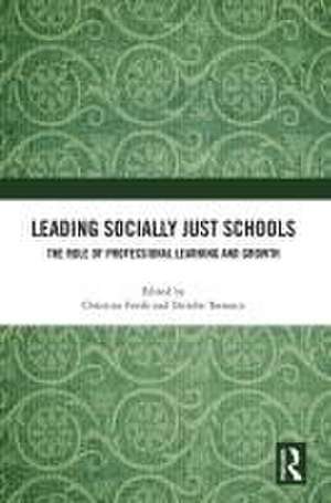 Leading Socially Just Schools: The Role of Professional Learning and Growth de Christine Forde