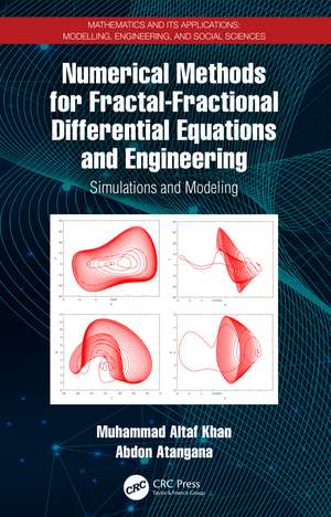 Numerical Methods for Fractal-Fractional Differential Equations and Engineering: Simulations and Modeling de Muhammad Altaf Khan