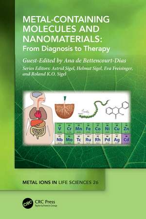 Metal-Containing Molecules and Nanomaterials: From Diagnosis to Therapy de Ana de Bettencourt-Dias