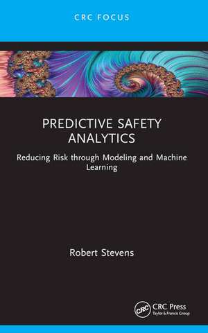 Predictive Safety Analytics de Robert Stevens