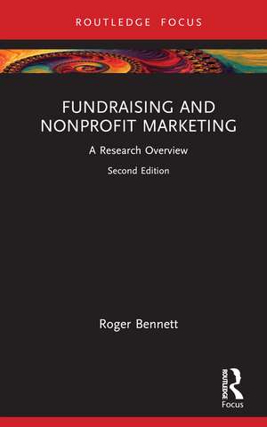 Fundraising and Nonprofit Marketing: A Research Overview de Roger Bennett