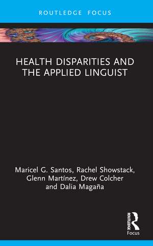 Health Disparities and the Applied Linguist de Maricel G. Santos