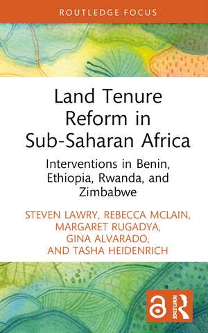 Land Tenure Reform in Sub-Saharan Africa: Interventions in Benin, Ethiopia, Rwanda, and Zimbabwe de Steven Lawry