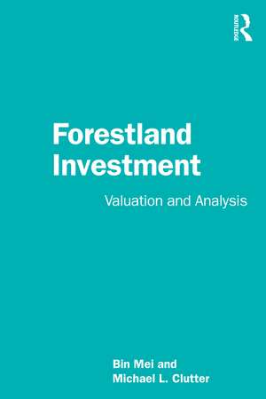 Forestland Investment: Valuation and Analysis de Bin Mei