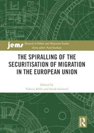 The Spiralling of the Securitisation of Migration in the European Union de Valeria Bello