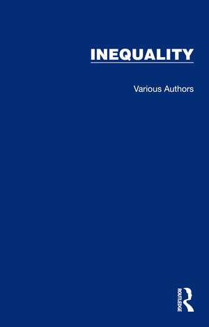 Routledge Library Editions: Inequality de Various Authors