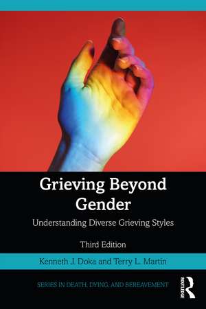 Grieving Beyond Gender: Understanding Diverse Grieving Styles de Kenneth J. Doka