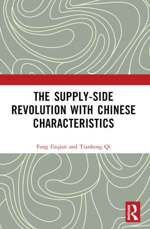 The Supply-side Revolution with Chinese Characteristics de Fang Fuqian