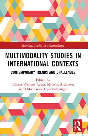 Multimodality Studies in International Contexts: Contemporary Trends and Challenges de Liliana Vásquez Rocca