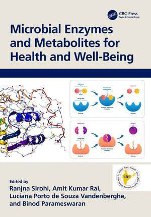 Microbial Enzymes and Metabolites for Health and Well-Being de Ranjna Sirohi