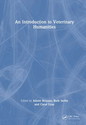 An Introduction to Veterinary Humanities de Alison Skipper