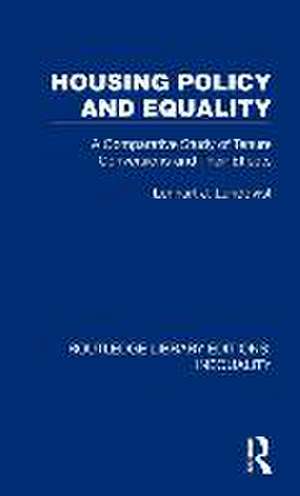 Housing Policy and Equality: A Comparative Study of Tenure Conversions and Their Effects de Lennart J. Lundqvist