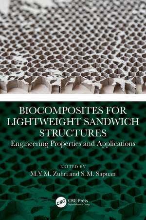 Biocomposites for Lightweight Sandwich Structures: Engineering Properties and Applications de M.Y.M. Zuhri