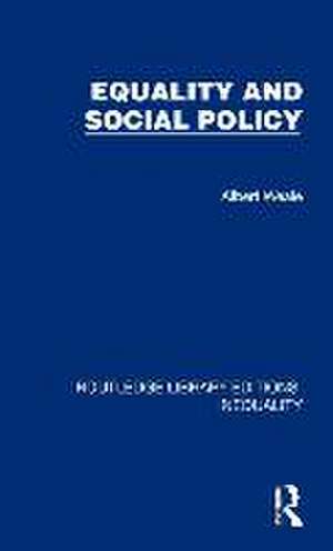 Equality and Social Policy de Albert Weale