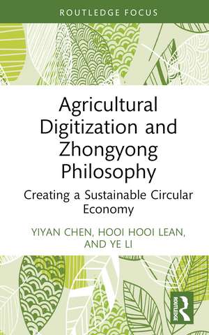 Agricultural Digitization and Zhongyong Philosophy: Creating a Sustainable Circular Economy de Yiyan Chen