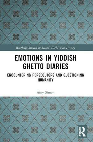 Emotions in Yiddish Ghetto Diaries de Amy Simon