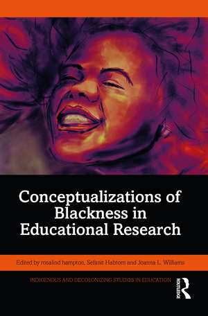 Conceptualizations of Blackness in Educational Research de rosalind hampton