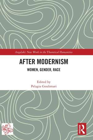 After Modernism: Women, Gender, Race de Pelagia Goulimari