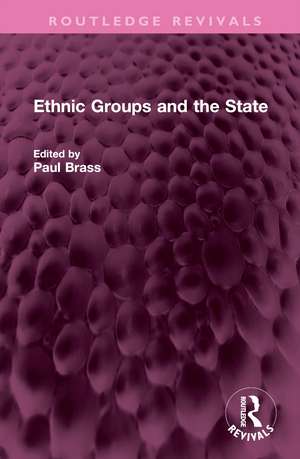 Ethnic Groups and the State de Paul R. Brass