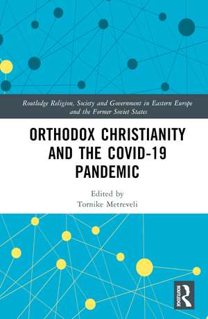 Orthodox Christianity and the COVID-19 Pandemic de Tornike Metreveli