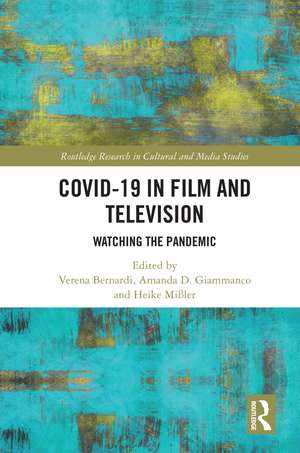 Covid-19 in Film and Television: Watching the Pandemic de Verena Bernardi