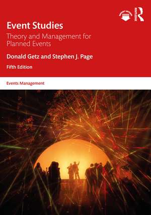 Event Studies: Theory and Management for Planned Events de Donald Getz