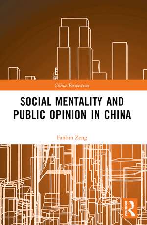 Social Mentality and Public Opinion in China de Fanbin Zeng