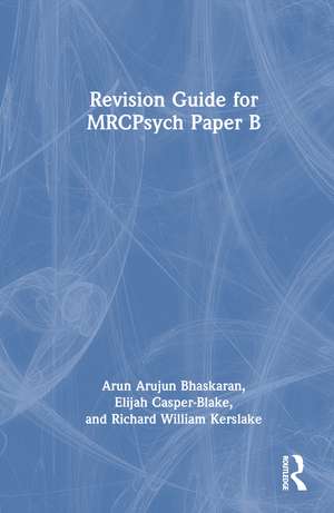 Revision Guide for MRCPsych Paper B de Arun Bhaskaran