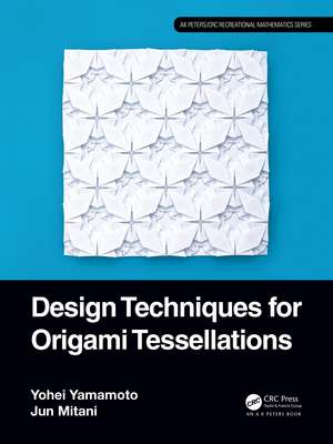 Design Techniques for Origami Tessellations de Yohei Yamamoto