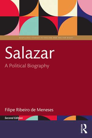 Salazar: A Political Biography de Filipe Ribeiro de Meneses