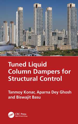 Tuned Liquid Column Dampers for Structural Control de Tanmoy Konar