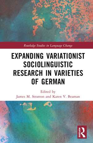 Expanding Variationist Sociolinguistic Research in Varieties of German de James M. Stratton