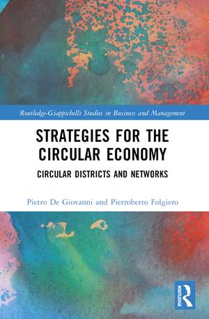 Strategies for the Circular Economy: Circular Districts and Networks de Pietro De Giovanni