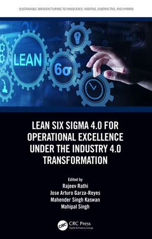 Lean Six Sigma 4.0 for Operational Excellence Under the Industry 4.0 Transformation de Rajeev Rathi