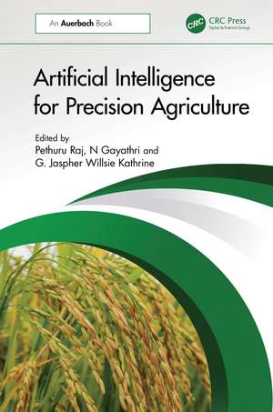 Artificial Intelligence for Precision Agriculture de Pethuru Raj