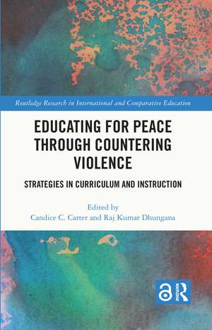 Educating for Peace through Countering Violence: Strategies in Curriculum and Instruction de Candice Carter