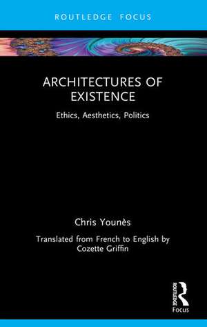 Architectures of Existence de Chris Younes