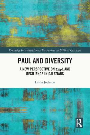 Paul and Diversity: A New Perspective on Σάρξ and Resilience in Galatians de Linda Joelsson